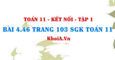 Bài 4.46 trang 103 SGK Toán 11 tập 1 Kết nối tri thức